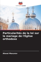 Particularités de la loi sur le mariage de l'Église orthodoxe 6205703246 Book Cover