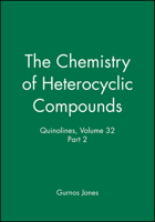 The Chemistry of Heterocyclic Compounds, Quinolines (Chemistry of Heterocyclic Compounds: A Series Of Monographs) (Part 1, Volume 32) 0471280550 Book Cover