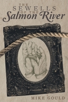 The Sewells of the Salmon River 1304481271 Book Cover