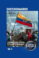 Diccionario de Derecho Civil Ecuatoriano 2da Edición Volumen II (Spanish Edition) B0CKLSH5FW Book Cover