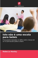 Isto não é uma escola para bebés 6209124542 Book Cover