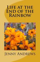 Life at the End of the Rainbow 1720994293 Book Cover