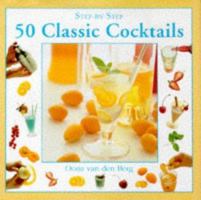 50 Classic Cocktails 1859672736 Book Cover
