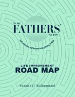 In My Fathers' Steps: Life Skills Road Map 1737512106 Book Cover