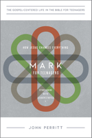 Mark: How Jesus Changes Everything 1948130904 Book Cover