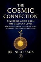 The Cosmic Connection: Reversing Aging from the Cellular Level (The Elemental Vitality) B0GC74QSSR Book Cover