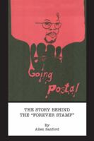 Going Postal: The Story Behind the "Forever Stamp" 1425156770 Book Cover