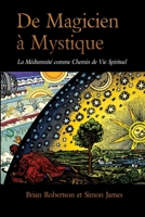 De Magicien à Mystique: La Médiumnité comme Chemin de Vie Spirituel (French Edition) 1666416568 Book Cover