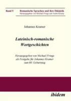 Lateinisch-romanische Wortgeschichten: Herausgegeben von Michael Frings als Festgabe für Johannes Kramer zum 60. Geburtstag (Romanische Sprachen und ihre Didaktik) 3898216608 Book Cover