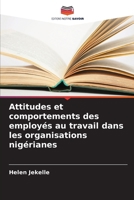 Attitudes et comportements des employés au travail dans les organisations nigérianes (French Edition) 6208217490 Book Cover