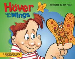 Hover Gets His Wings: A CharismaLife Story 1591854520 Book Cover