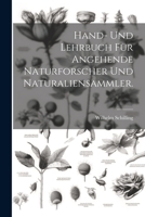 Hand- und Lehrbuch für angehende Naturforscher und Naturaliensammler. 1021839884 Book Cover