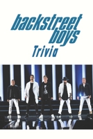 Backstreet Boys Trivia B08SB2GJVR Book Cover