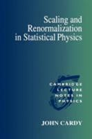 Scaling and Renormalization in Statistical Physics 0521499593 Book Cover