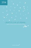 2014 Gratitude Journal: Magical Moments Should Be Remembered Forever 0615551734 Book Cover