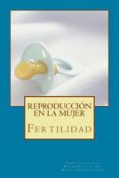 Reproducción en la mujer: Fertilidad 1530157447 Book Cover