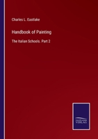 Handbook of Painting: The Italian Schools. Part 2 3752567449 Book Cover