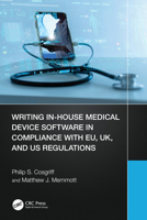 Writing In-House Medical Device Software in Compliance with EU, UK, and US Regulations 1032293500 Book Cover
