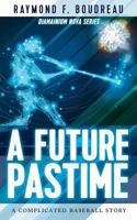 A Future Pastime 1773706292 Book Cover