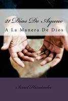 21 Das De Ayuno: A La Manera De Dios 0986226556 Book Cover