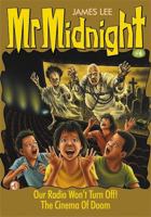Our Radio Won't Turn Off! (Mr. Midnight, #6) 9813056584 Book Cover