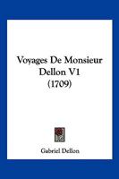 Voyages De Monsieur Dellon V1 (1709) 1166204421 Book Cover