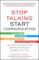 Stop Talking and Start Communicating: Counterintuitive Secrestop Talking and Start Communicating: Counterintuitive Secrets to Business Success (eBook) Ts to Business Success (eBook) 0071813047 Book Cover