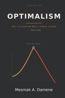 Optimalism: Why Civilization Must Change Course — and How B0HGS273G1 Book Cover
