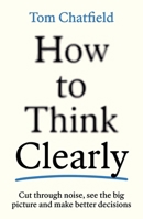 How to Think Clearly 180522350X Book Cover