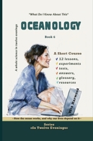 Oceanology:How the ocean works, and why our lives depend on it: What Do I Already Know About This? (In Twelve Evenings) B0HGZ5LX5H Book Cover