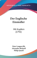 Der Englische Einsiedler: Mit Kupfern (1792) 1167009983 Book Cover