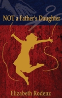 Not a Father's Daughter B0H2QZFC5R Book Cover