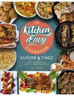 The Kitchen Envy Cookbook : Kusine & Tingz 0578771233 Book Cover
