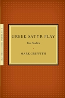 Greek Satyr Play: Five Studies 1939926041 Book Cover