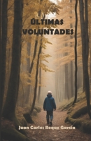 Últimas voluntades (Spanish Edition) B0CQDVSN61 Book Cover