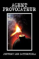 Agent Provocateur: A Flight of Fancy 1449097758 Book Cover