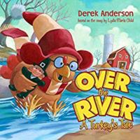 Over the River: A Turkey's Tale 0439900611 Book Cover