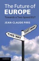The Future of Europe: Towards a Two-Speed Eu? 1107662567 Book Cover