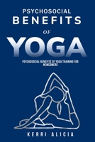 Psychosocial Benefits of Yoga Training for Newcomers 1805242296 Book Cover