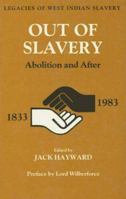 Out of Slavery: Abolition and After 1032322098 Book Cover