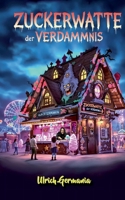Zuckerwatte der Verdammnis: Gruselgeschichten vom Jahrmarkt (German Edition) 3819229965 Book Cover