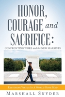 Honor, Courage and Sacrifice: Confronting Woke and the New Marxists 1662897421 Book Cover