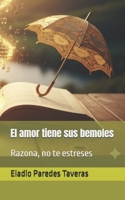 El amor tiene sus bemoles: Razona, no te estreses (Spanish Edition) B0GHDSZ1ZG Book Cover
