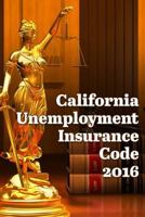 California Unemployment Insurance Code 2016 1329905504 Book Cover