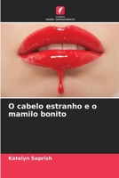 O cabelo estranho e o mamilo bonito 6209039634 Book Cover