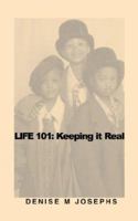 Life 101: Keeping It Real 1600343236 Book Cover