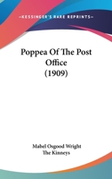 Poppea of the Post-Office 1519208162 Book Cover