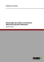 Physiologie des Gehörs und Auditive Wahrnehmung beim Menschen 3640582276 Book Cover