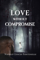 Love Without Compromise B0GF41FPZ4 Book Cover