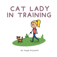 Cat Lady In Training B0CVQSNCSH Book Cover